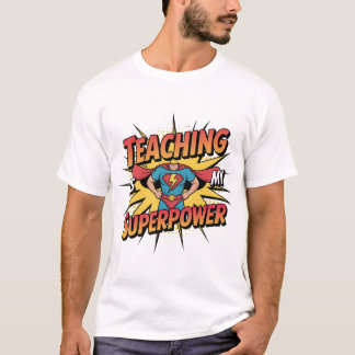 Lehren ist meine Superkraft Bestes T-Shirt