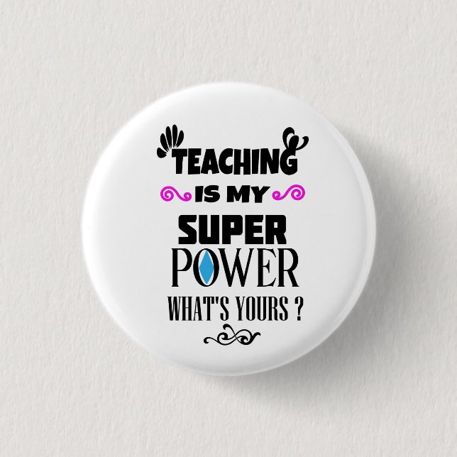 Lehren ist meine Supermacht, was dein T - Shirt Tr Button (Vorderseite)