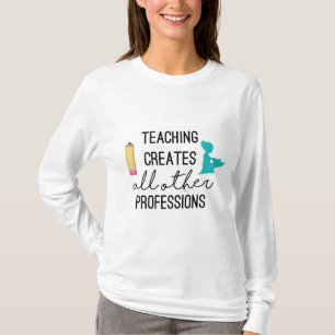 Lehren schafft Berufe T-Shirt