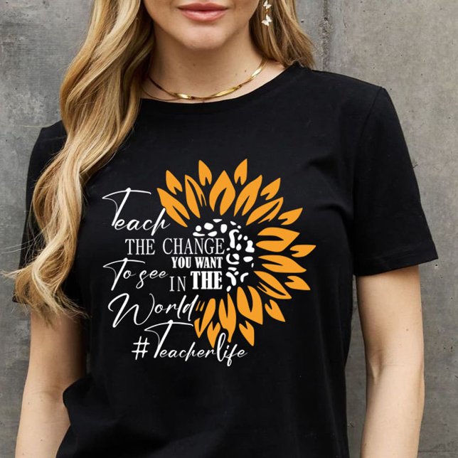 lehren Sie die Veränderung, die Sie in der Welt zu T-Shirt (teach the change you want to see in the world gift T-Shirt -Black ,girt for teachers, quote positive)
