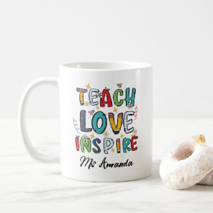 Lehren Sie Liebe Inspirieren Personalisiertes Lehr Kaffeetasse