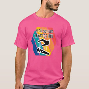 Lehrer an der High School out Mic Drop Würdigung E T-Shirt