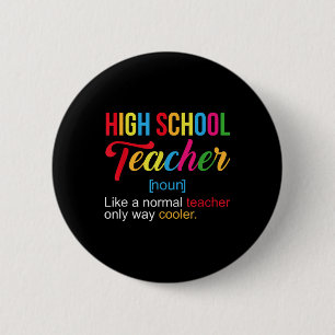 Lehrer an einer höheren Schule - Lustiger Lehrer a Button
