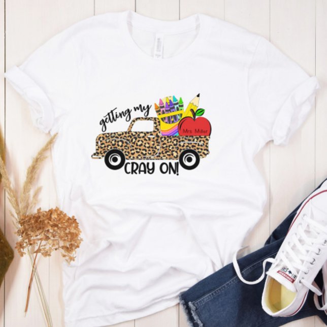 Lehrer bekommen meinen Cray hinzu, um deinen Namen T-Shirt (Von Creator hochgeladen)