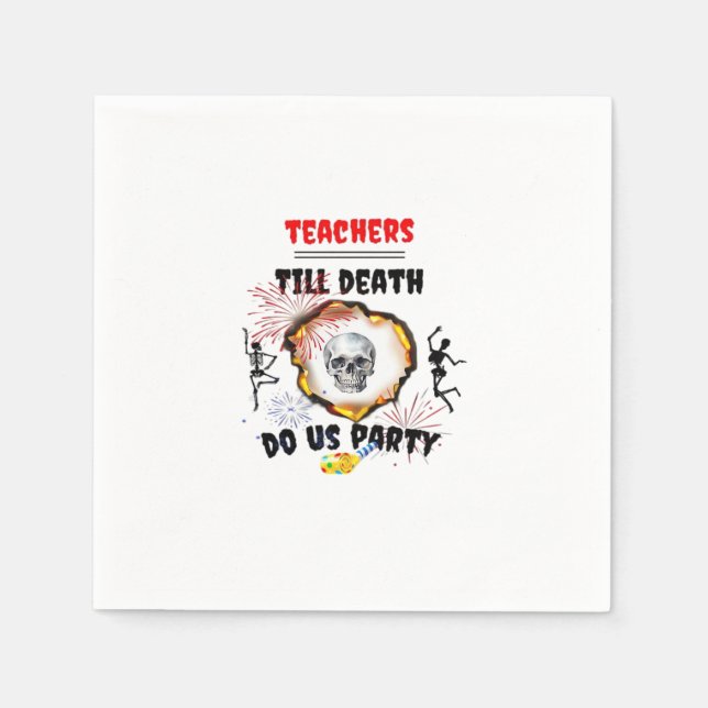 Lehrer - Bis zum Tod tun wir Party Classic Serviette (Vorderseite)