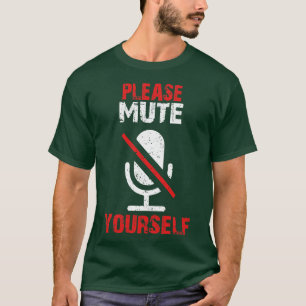 Lehrer bitte stumm bei dir T-Shirt