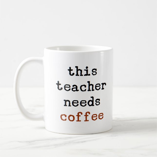 Lehrer braucht Kaffee Kaffeetasse (Links)