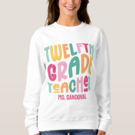 Lehrer der 12. Klasse Bunter Text Sweatshirt