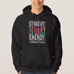Lehrer der 3. Klasse Straight Outta Energy Lehrer  Hoodie