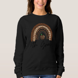 Lehrer der 5. Klasse Leopard Regenbogen Erntedankf Sweatshirt