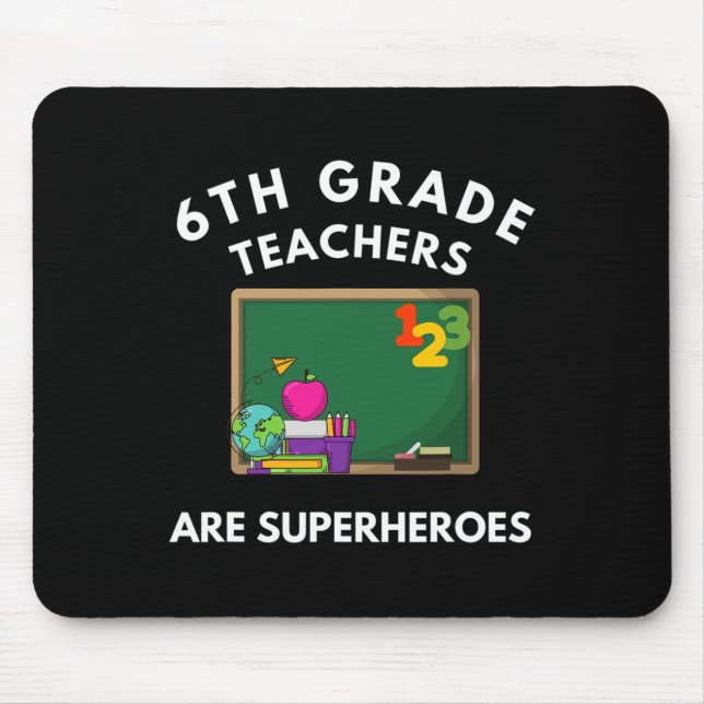 Lehrer der 6. Klasse sind Superhelden Männer Fraue Mousepad (Vorne)