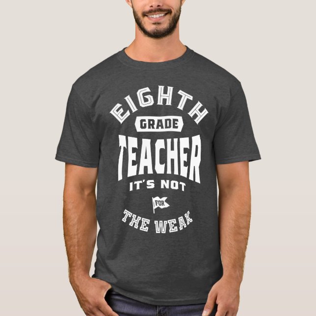 Lehrer der achten Klasse Es ist nicht für die Schw T-Shirt (Vorderseite)