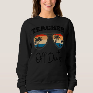 Lehrer der Sonnenbrille Letzten Schultag Sweatshirt