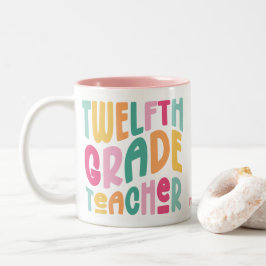 Lehrer der zwölften Klasse | Farbiger Text Zweifarbige Tasse