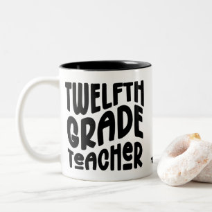 Lehrer der zwölften Klasse   Schwarzes Textdesign Zweifarbige Tasse
