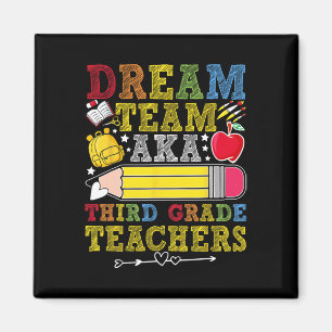 Lehrer des dritten Schuljahres Dream Team Lehrer Magnet