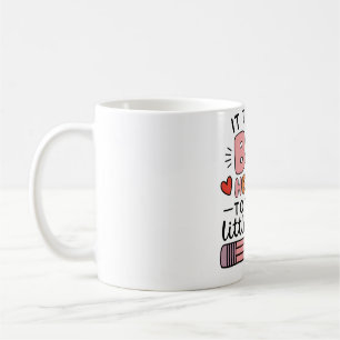 Lehrer Es braucht ein großes Herz, um kleine Köpfe Kaffeetasse