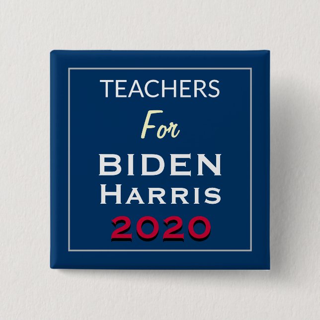 Lehrer für BIDEN HARRIS Square Kampagne Button (Vorderseite)