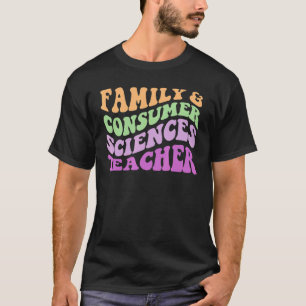 Lehrer für Familien- und Konsumwissenschaften T-Shirt