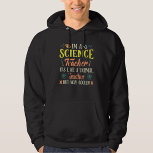 Lehrer für Naturwissenschaften wie ein normaler Le Hoodie