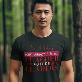 Lehrer für zukünftige Führungskräfte Lehrer an ein T-Shirt