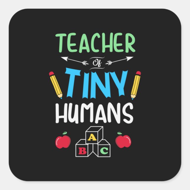 Lehrer Geschenklehrer Tiny Humans Quadratischer Aufkleber (Vorderseite)