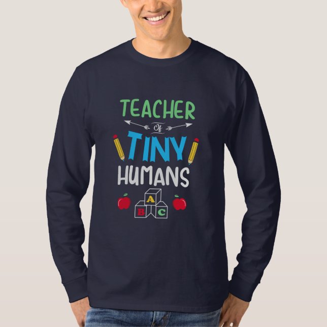 Lehrer Geschenklehrer Tiny Humans T-Shirt (Vorderseite)