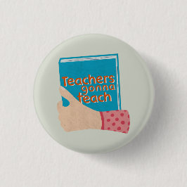 Lehrer Gonna lehren große Button