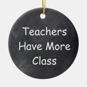 Lehrer haben mehr Geschenkidee für Klassenkarten Keramik Ornament