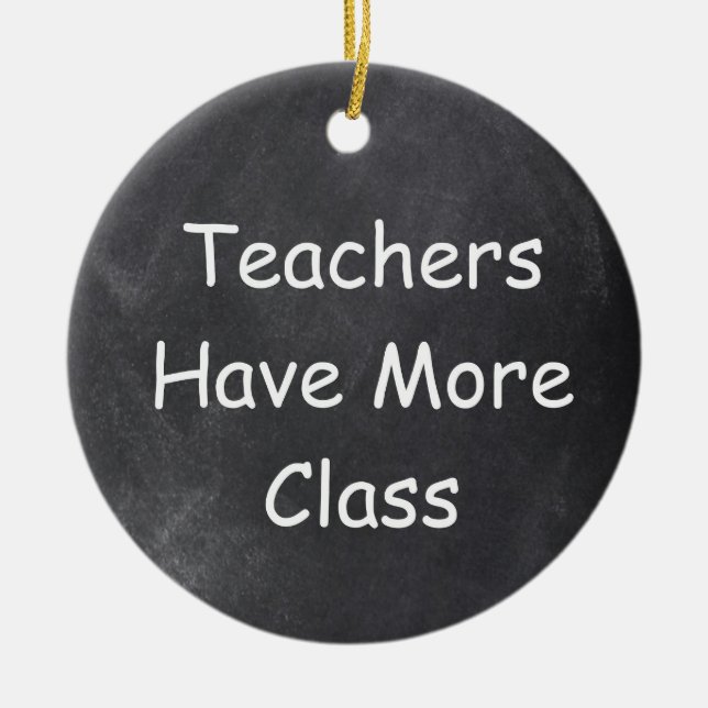 Lehrer haben mehr Geschenkidee für Klassenkarten Keramik Ornament (Vorne)