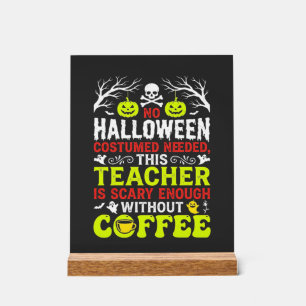 Lehrer Halloween Gruselig Genug Kaffee Design_1 Acrylschild