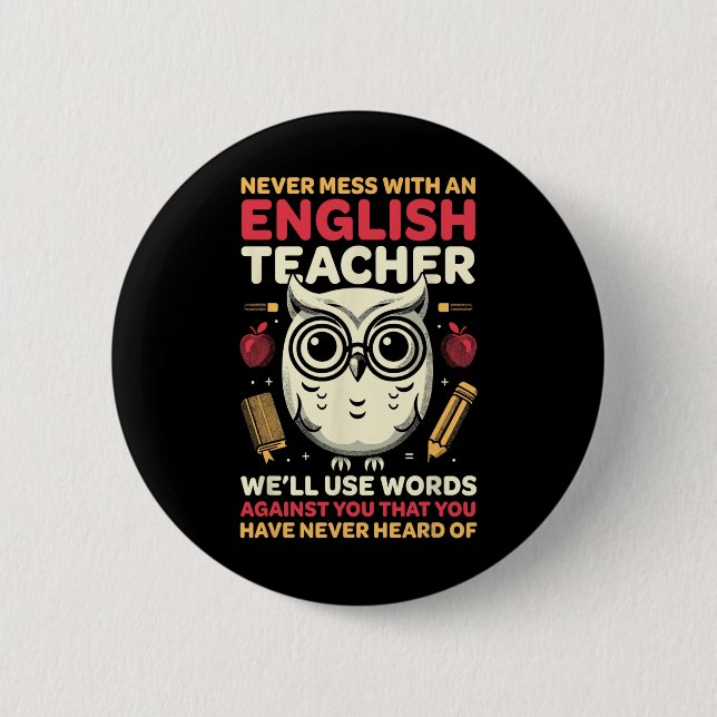 Lehrer Humor - Verärgern Sie niemals einen Lehrer  Button (Vorderseite)