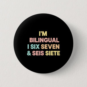 Lehrer Ich bin zweisprachig Ich Sechs Sieben Und S Button