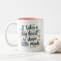 Lehrer Kaffeetasse – Es braucht ein großes Herz, u
