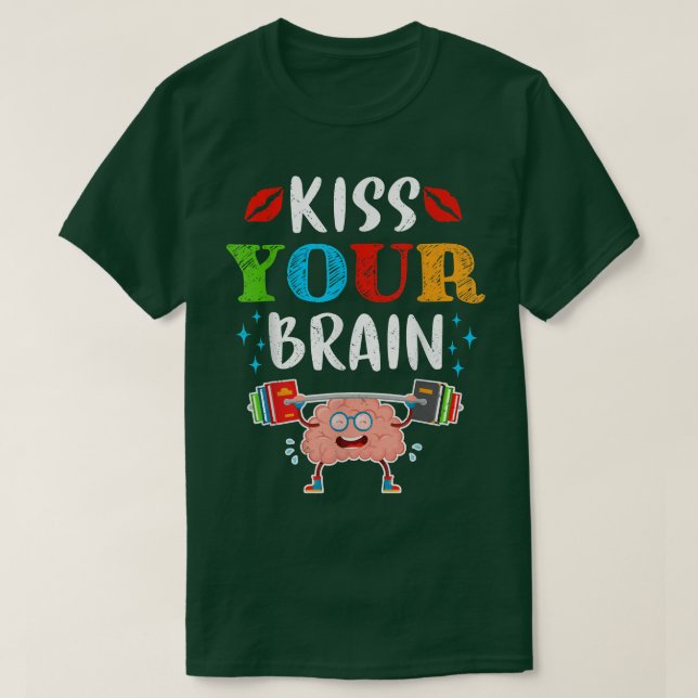 Lehrer Leben Küssen Ihr Gehirn Schüler Klasse Nied T-Shirt (Design vorne)