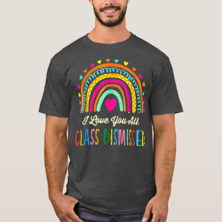 Lehrer Letzten Schultag Liebe ich Sie alle Klasse T-Shirt