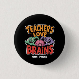 Lehrer Liebe Brains Zombie Hands Herz Halloween Button