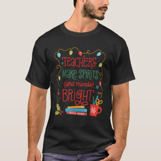 Lehrer machen Spirituosen Cand Minds hell Merry Ch T-Shirt