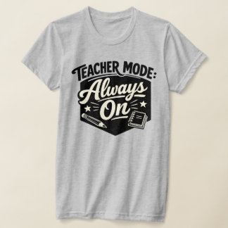 Lehrer-Modus-Always-On-Shirt – Lustiges Retro-Abze T-Shirt