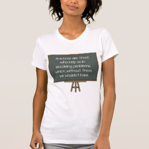 Lehrer sind diejenigen, die uns helfen T-Shirt