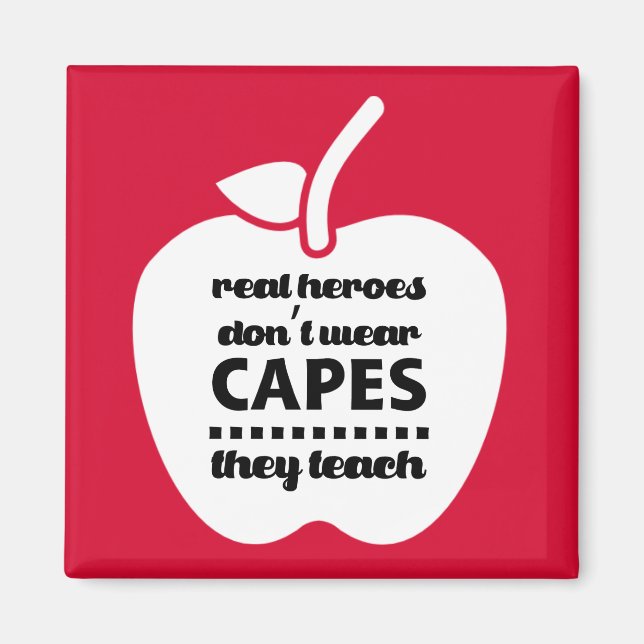 Lehrer sind echte Helden. Teaching-Zitatmagnete Magnet (Vorne)