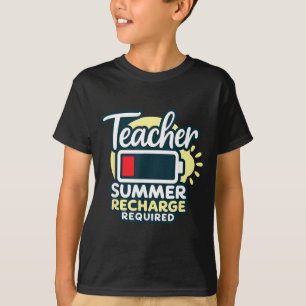 Lehrer Sommeraufladung erforderlich letzter Schult T-Shirt