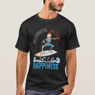 Lehrer Summer Goodbye Stress Hallo Happy End T-Shirt