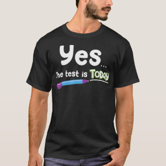 Lehrer testet die Schule Test ist heute T-Shirt
