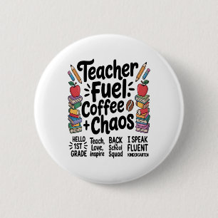 Lehrer-Treibstoff-Kaffee-Chaos Lustiger Zurück-zur Button