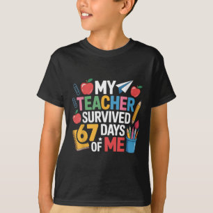 Lehrer überlebte 67 Tage von mir für den 67. Tag S T-Shirt