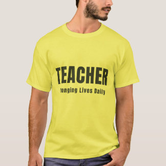 LEHRER VERÄNDERN LEBEN TÄGLICH T-Shirt