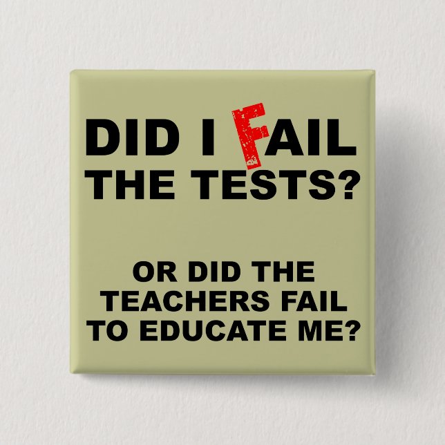Lehrer versagen lustiges Knopf-Abzeichen Button (Vorderseite)