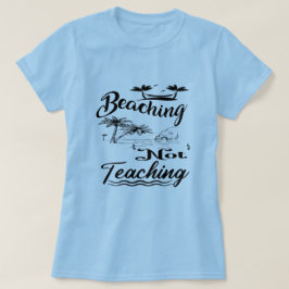 Lehrer von der Pflicht jagen, nicht zu lehren Spaß T-Shirt