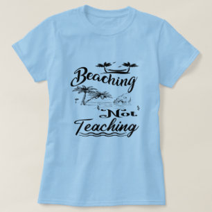 Lehrer von der Pflicht jagen, nicht zu lehren Spaß T-Shirt